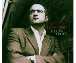 Jeff Cascaro Soul of a Singer (CD)