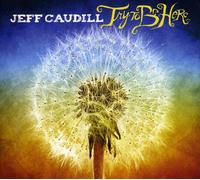 Jeff Caudill - Try to Be Here