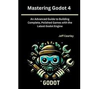 Jeff Cearley Mastering Godot 4 (Tascabile)