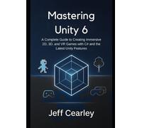 Jeff Cearley Mastering Unity 6 (Tascabile)