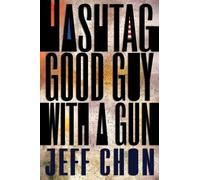 Jeff Chon Hashtag Good Guy with a Gun (Tascabile)