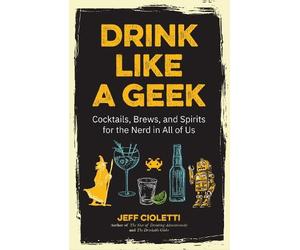 Jeff Cioletti Drink Like a Geek (Tascabile)