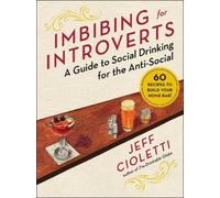 Jeff Cioletti Imbibing for Introverts (Copertina rigida)