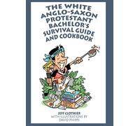 Jeff Clothier The White Anglo-Saxon Protestant Bachelor's Sur (Copertina rigida)