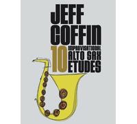 Jeff Coffin 10 Improvisational Alto Sax Etudes (Tascabile)