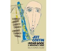 Jeff Coffin The Road Book - A Musician's Guide (Tascabile)