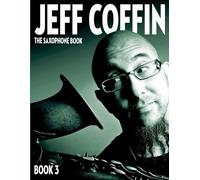 Jeff Coffin The Saxophone Book (Tascabile) Saxophone Book