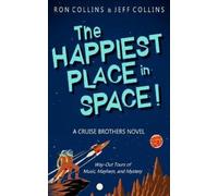 Jeff Collins Ron Collins The Happiest Place in Space (Tascabile) Cruise Brothers