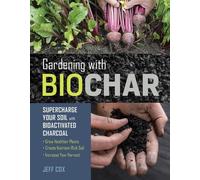 Jeff Cox Gardening with Biochar (Tascabile)