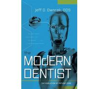 Jeff D. Dworak The Modern Dentist (Tascabile)