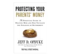 Jeff D. Opdyke Protecting Your Parents' Money (Tascabile)