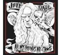Jeff Dahl - All My Friends Are Crows