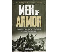 Jeff Danby Men of Armor: the History of B Company, 756th Tank (Copertina rigida)