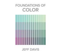 Jeff Davis Foundations of Color (Tascabile)