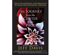 Jeff Davis The Journey from the Center to the Page (Tascabile)
