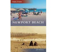 Jeff Delaney Newport Beach (Tascabile) Then & Now