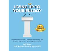 Jeff Drew Dave Clark Stuart Clark Living Up to Your Eulogy (Copertina rigida)