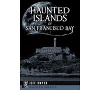Jeff Dwyer Haunted Islands of San Francisco Bay (Tascabile)