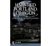 Jeff Dwyer Haunted Portland, Oregon (Tascabile)