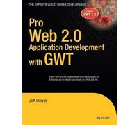 Jeff Dwyer Pro Web 2.0 Application Development with GWT (Tascabile)