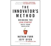 Jeff Dyer Nathan Furr The Innovator's Method (Copertina rigida)
