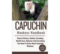 Jeff Eddie Capuchin Monkeys Handbook (Tascabile)