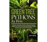 Jeff Eddie Green Tree Pythons as Pets (Tascabile)