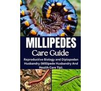 Jeff Eddie Millipedes Care Guide (Tascabile)