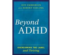 Jeff Emmerson Robert Yehling Beyond ADHD (Copertina rigida)