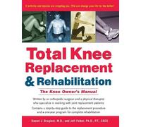 Jeff Falkel Daniel J Bru Total Knee Replacement and Rehabilit (Copertina rigida)