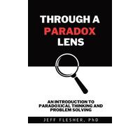 Jeff Flesher Through A Paradox Lens (Tascabile)