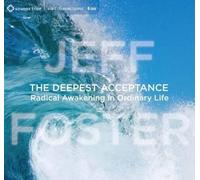Jeff Foster Deepest Acceptance (CD)