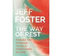 Jeff Foster The Way of Rest (Tascabile)