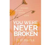 Jeff Foster You Were Never Broken (Tascabile)