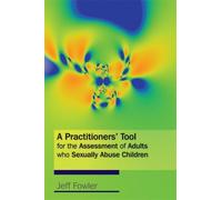 Jeff Fowler A Practitioners' Tool for the Assessment of Adults who S (Tascabile)