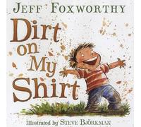 Jeff Foxworthy Dirt on My Shirt (Copertina rigida)