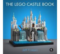 Jeff Friesen The LEGO Castle Book (Copertina rigida)