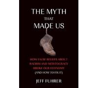 Jeff Fuhrer The Myth That Made Us (Copertina rigida)
