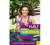 Jeff Galloway Ba Half Marathon: A Complete Training Guide for Women (Tascabile)
