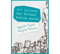 Jeff Galloway Jeff Galloway: Your Personal Running Journal (Tascabile)