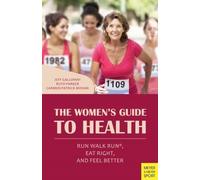 Jeff Galloway Ruth Parker The Women's Guide to Health (Tascabile)
