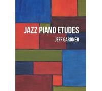 Jeff Gardner Jazz Piano Etudes (Tascabile)