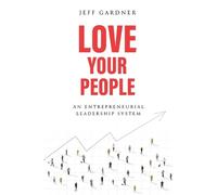 Jeff Gardner Love Your People (Copertina rigida)