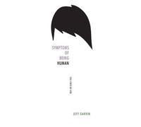 Jeff Garvin Symptoms of Being Human (Copertina rigida)