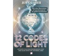 Jeff Gauthier 12 Codes of Light (Tascabile)