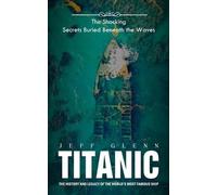 Jeff Glenn Titanic (Tascabile)