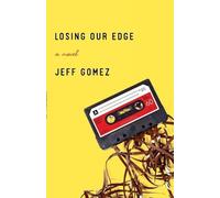 Jeff Gomez Losing Our Edge (Tascabile)