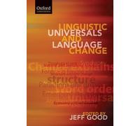Jeff Good Linguistic Universals and Language Change (Tascabile)