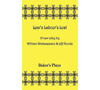 Jeff Goode William Shakespeare Lear's Labor's Lost (Tascabile)