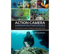 Jeff Goodman Action Camera Underwater Video Basics (Tascabile)
